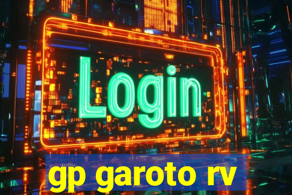 gp garoto rv